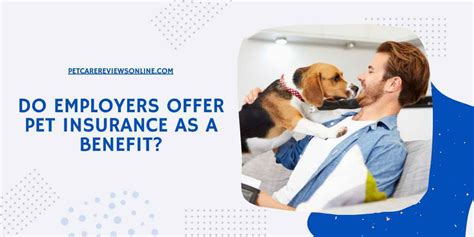 Do some employers offer pet insurance as a benefit, and how does this reflect on the modern workplace's approach to employee well-being?