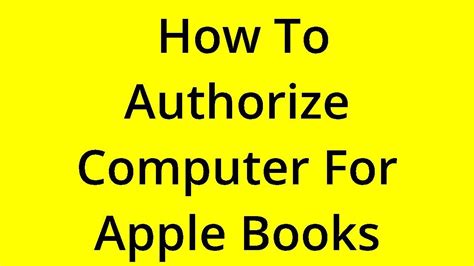 How to Authorize Computer for Apple Books: A Journey Through Digital Libraries and Beyond