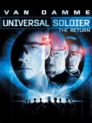 Universal Soldier: The Return! A Cyborg Epic Filled With Explosions and Existential Dread